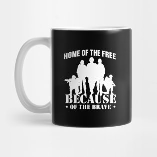 'Home Of The Free Because Of The Brave' Military Shirt Mug